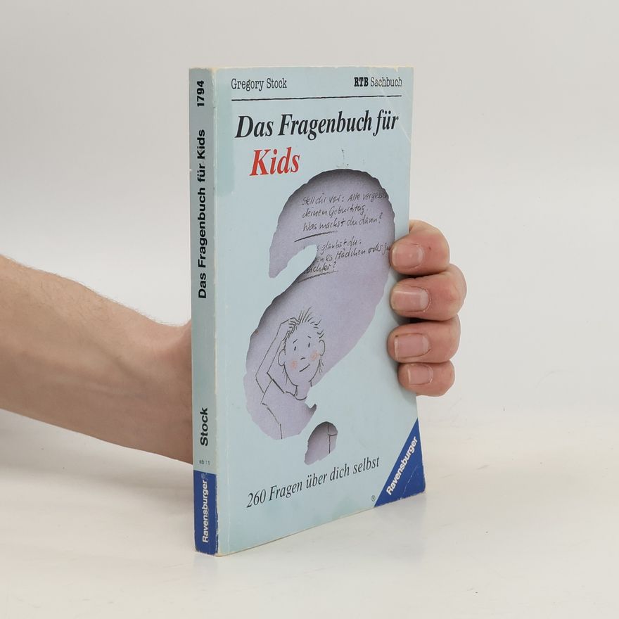 Gregory Stock Das Fragenbuch für Kids: 260 FRagen über dich selbst