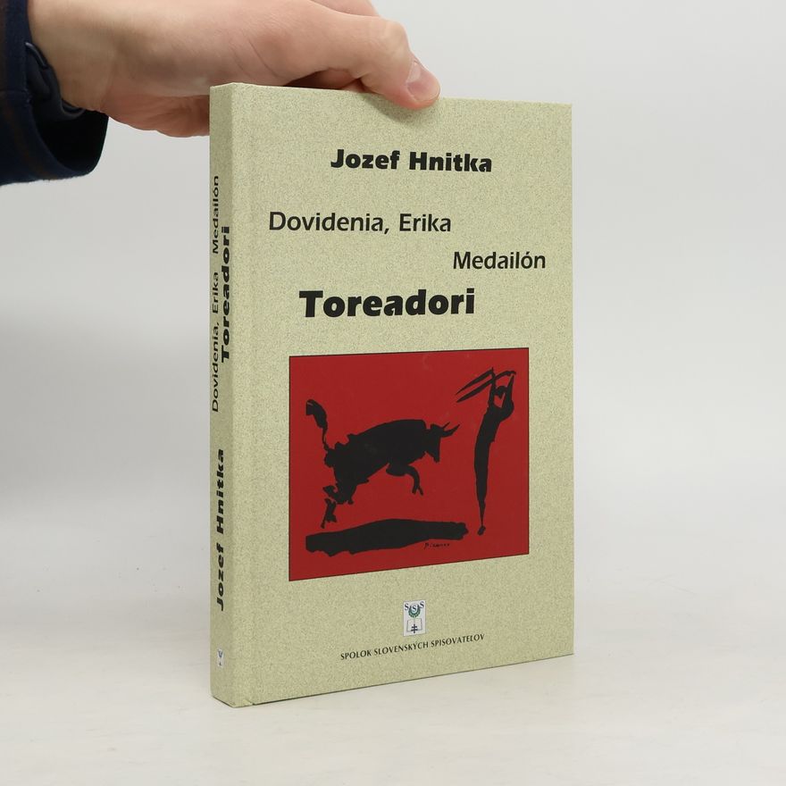 Jozef Hnitka Dovidenia, Erika Medailón Toreadori