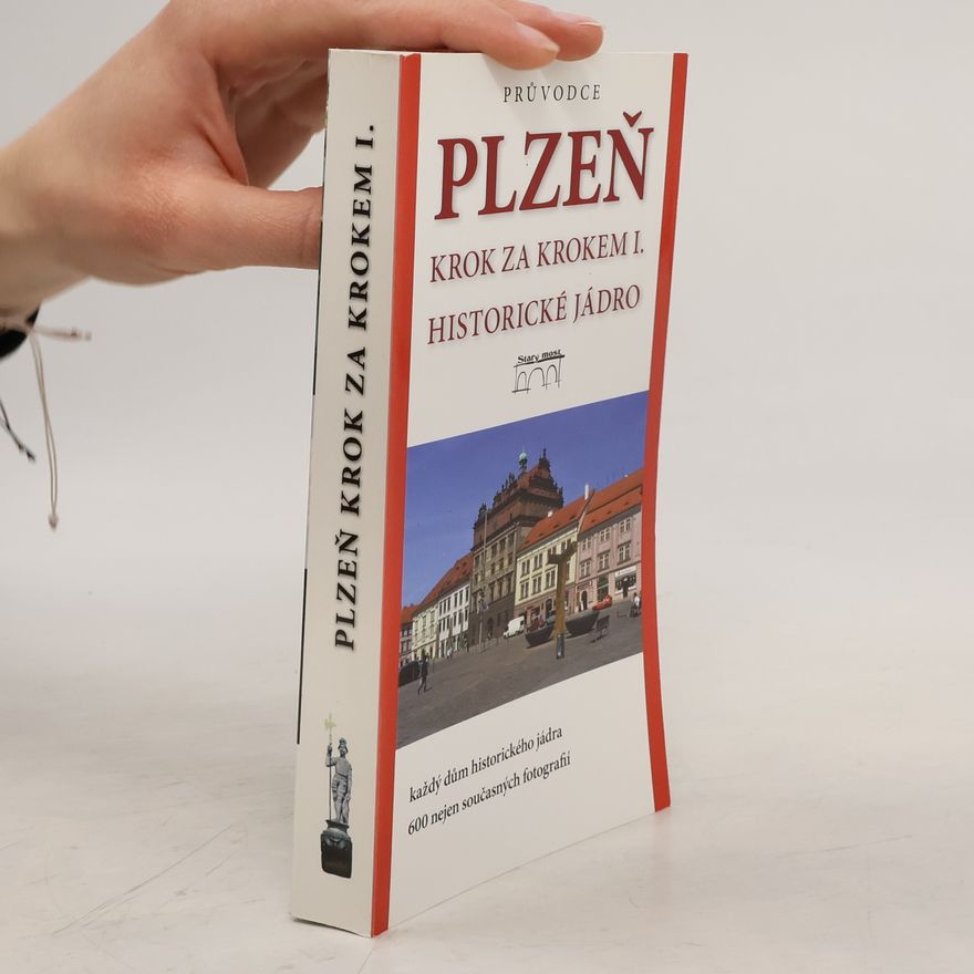 Jiří Orna Plzeň : krok za krokem I. : historické jádro