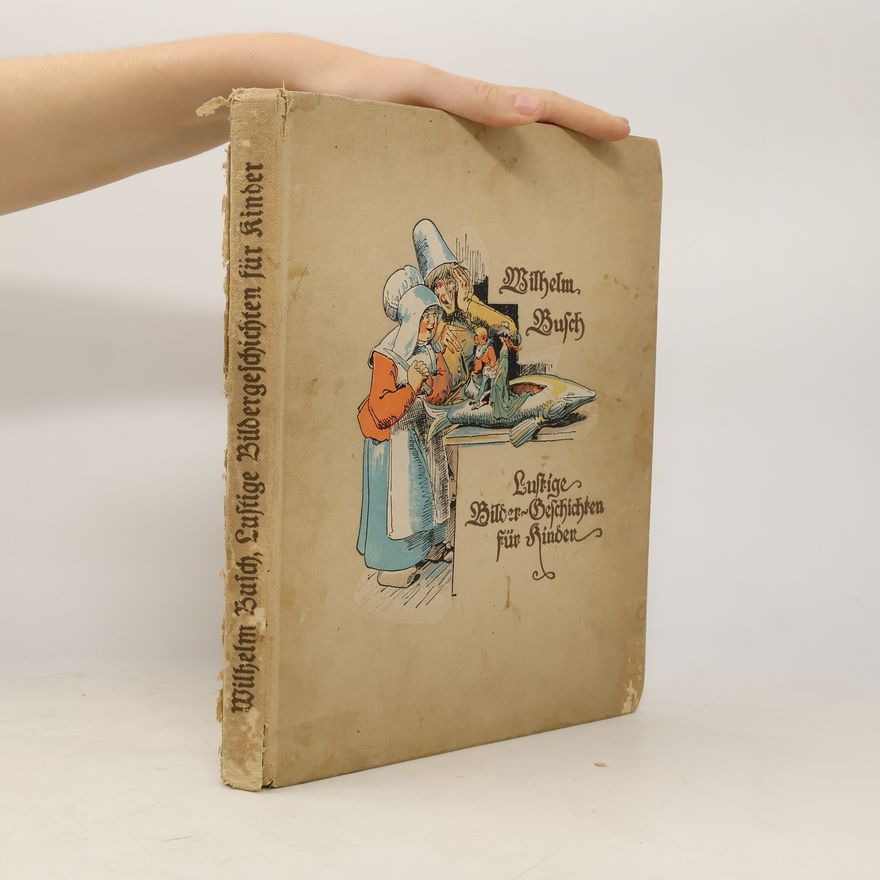 Wilhelm Busch Lustige Bilder-Geschichten für Kinder