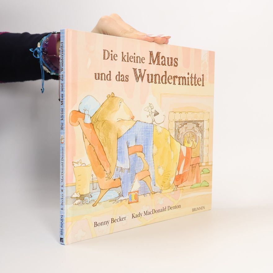 Kady MacDonald Denton Die kleine Maus und das Wundermittel