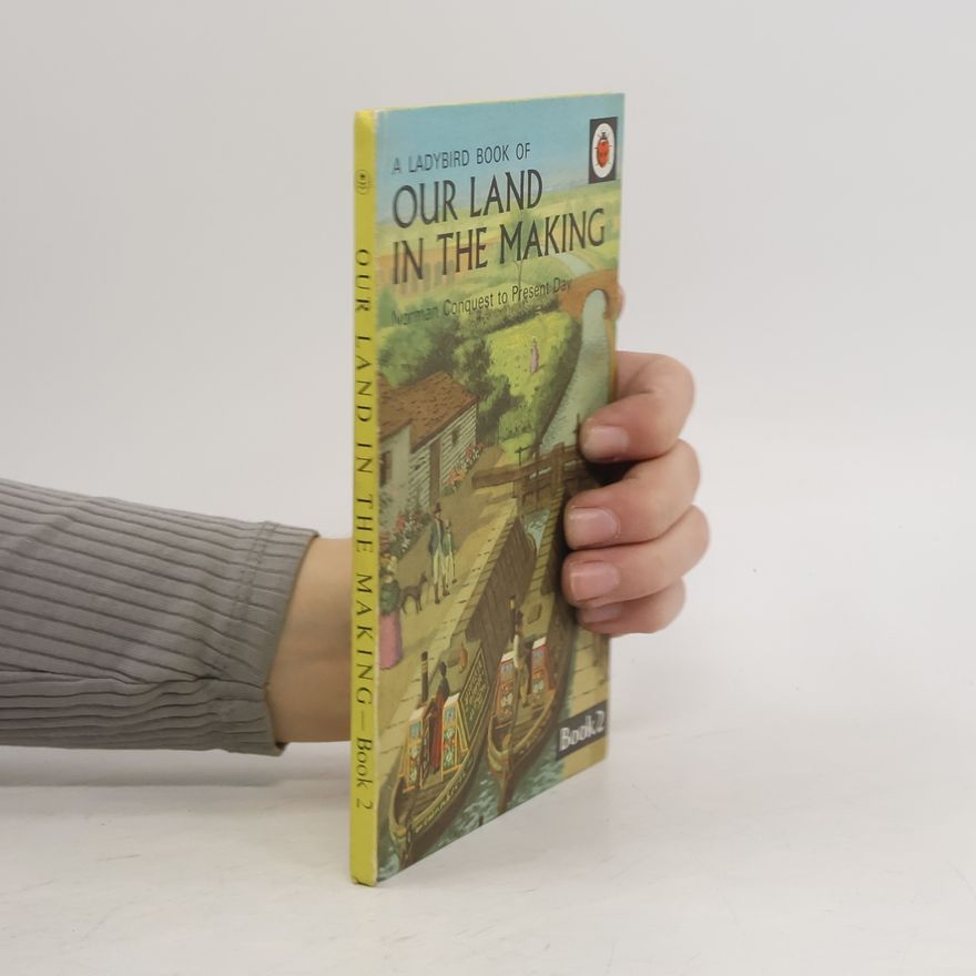 Richard Bowood A Ladybird Book of Our Land in the Making 2