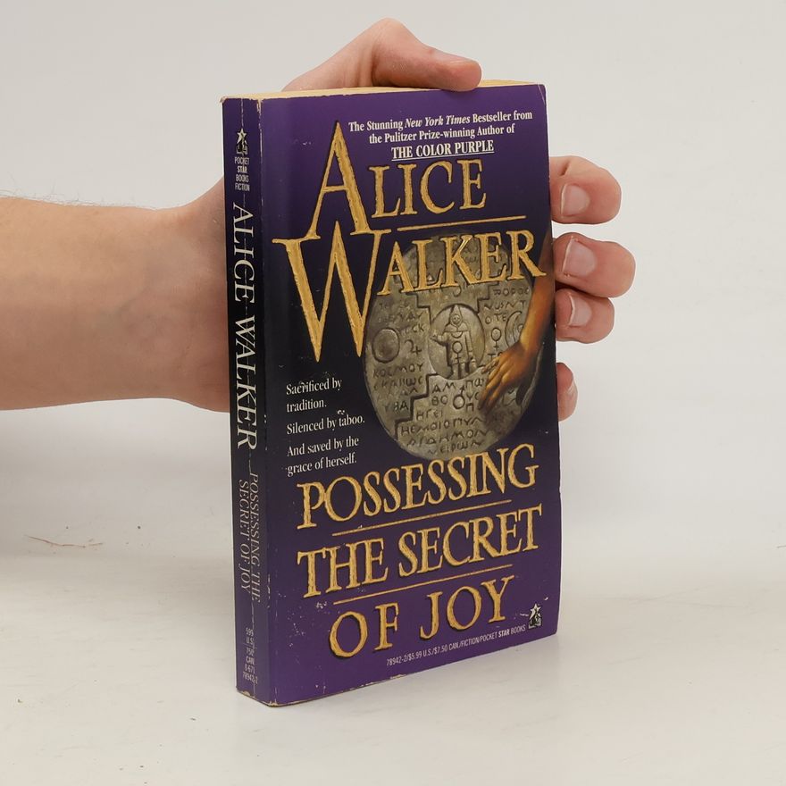 Alice Walker Possessing the Secret of Joy