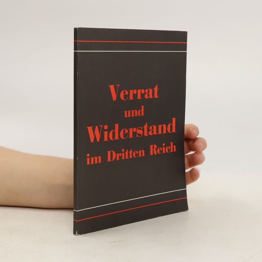 Gesellschaft für Freie Publizistik Verrat und Widerstand im Dritten Reich