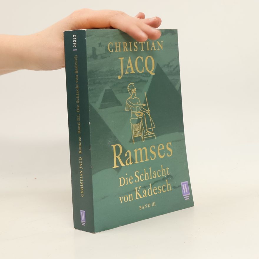 Christian Jacq Ramses. Die Schlacht von Kadesch