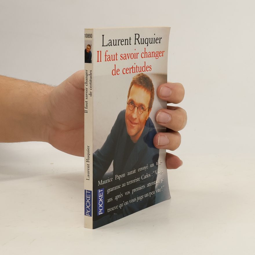 Laurent Ruquier Il faut savoir changer de certitudes