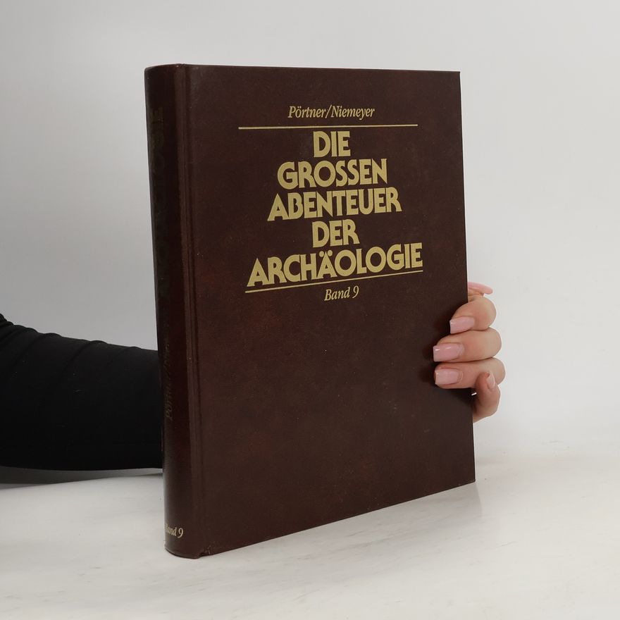 Rudolf Pörtner Die grossen Abenteuer der Archäologie 9