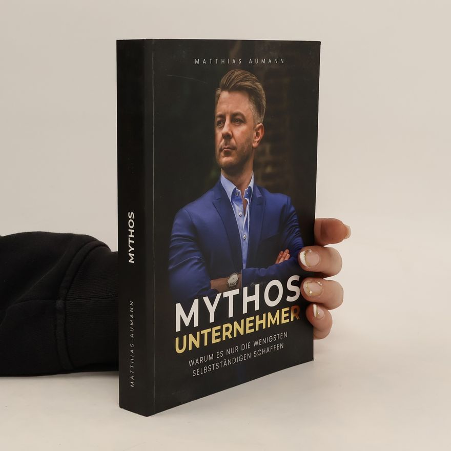 Matthias Aumann Mythos unternehmer