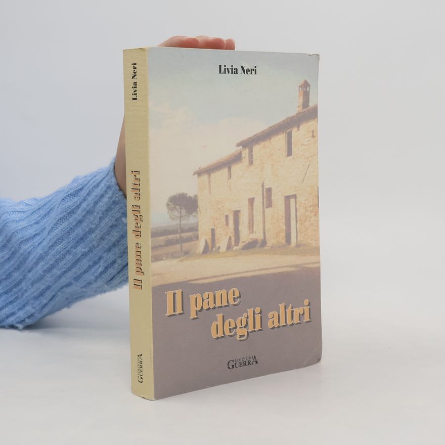Livia Neri Il pane degli altri
