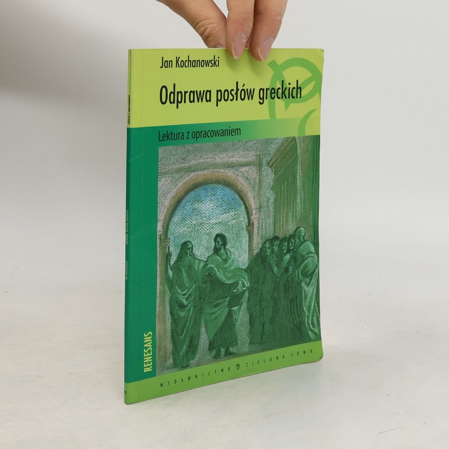 Jan Kochanowski Odprawa posłów greckich