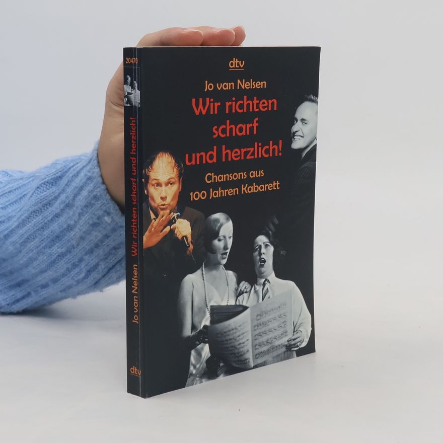 Jo van Nelsen Wir richten scharf und herzlich!