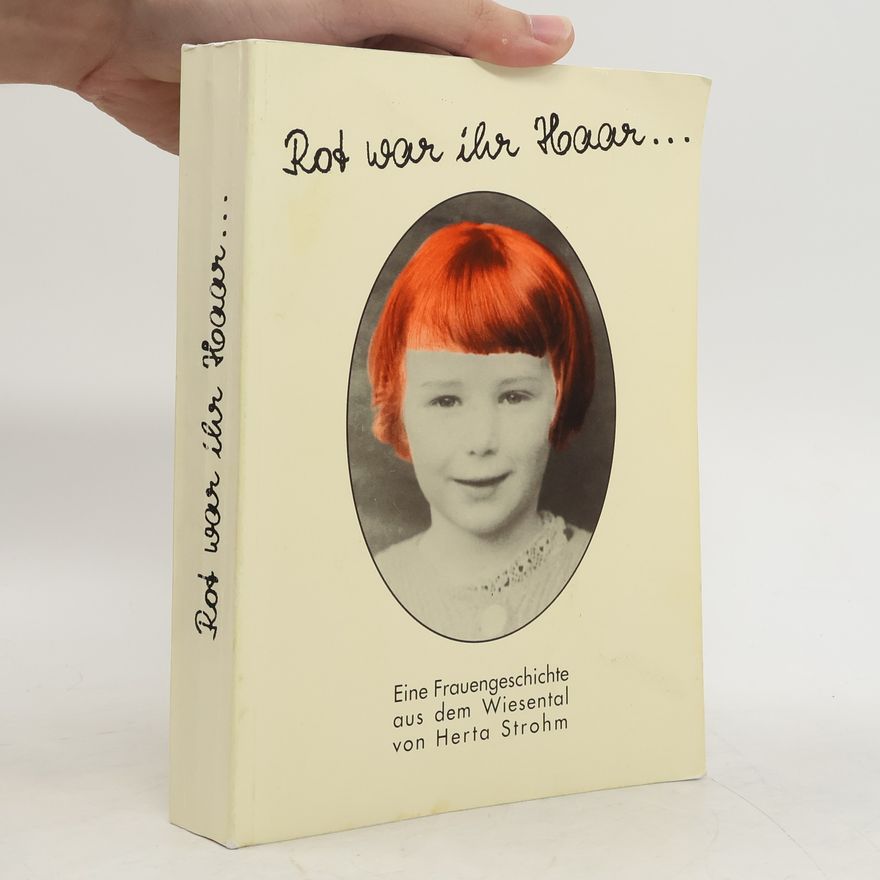 Herta Strohm Rot war ihr Haar...