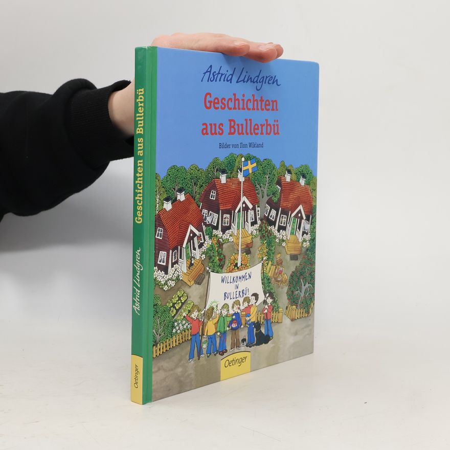 Astrid Lindgren Geschichten aus Bullerbü