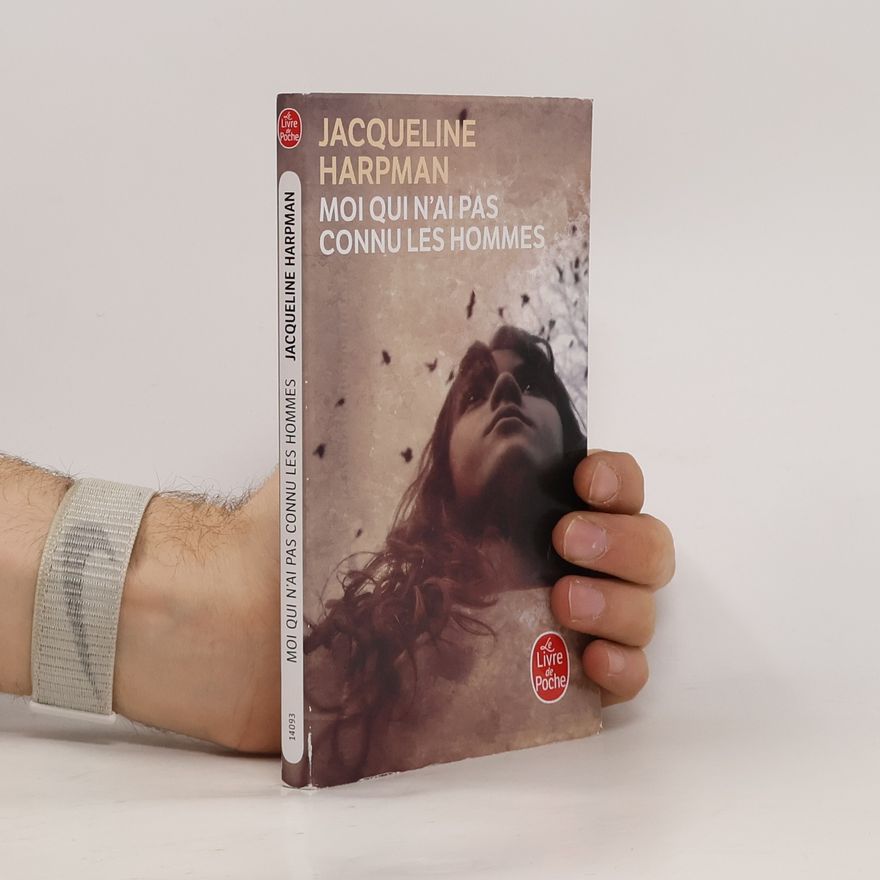Jacqueline Harpman Moi Qui N'Ai Pas Connu les Hommes