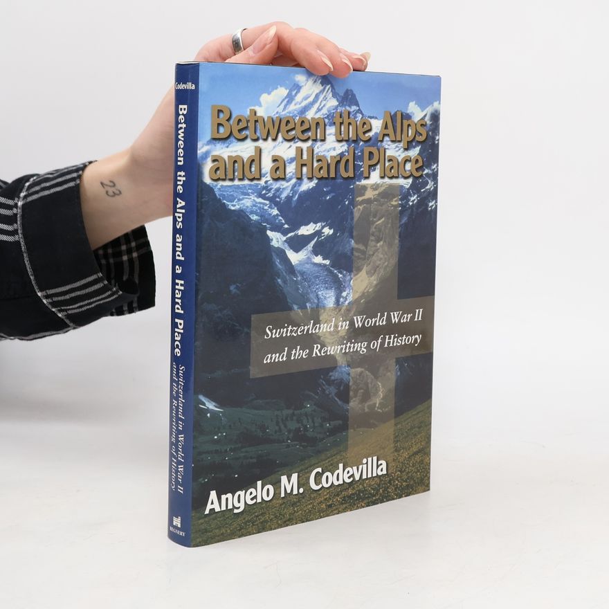 Angelo M. Codevilla Between the Alps and a Hard Place
