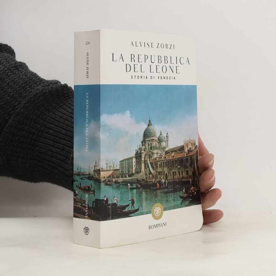 Alvise Zorzi La Repubblica del Leone
