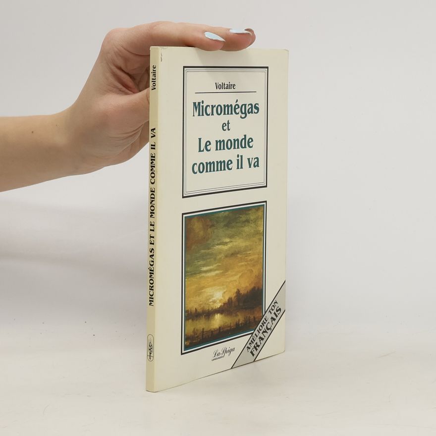 Voltaire Micromégas et Le monde comme il va