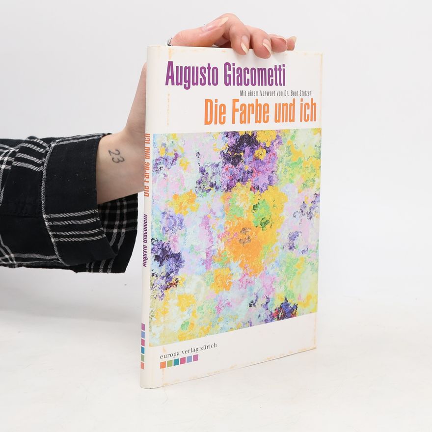 Augusto Giacometti Die Farbe und ich