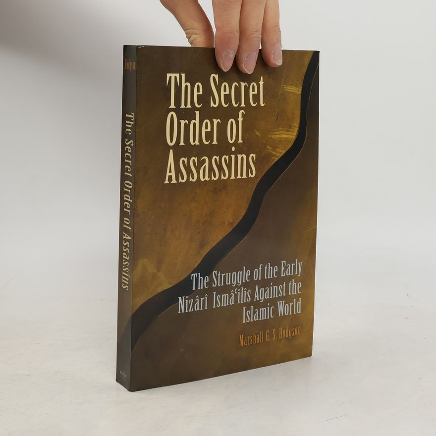 Marshall G. S Hodgson The Secret Order of Assassins