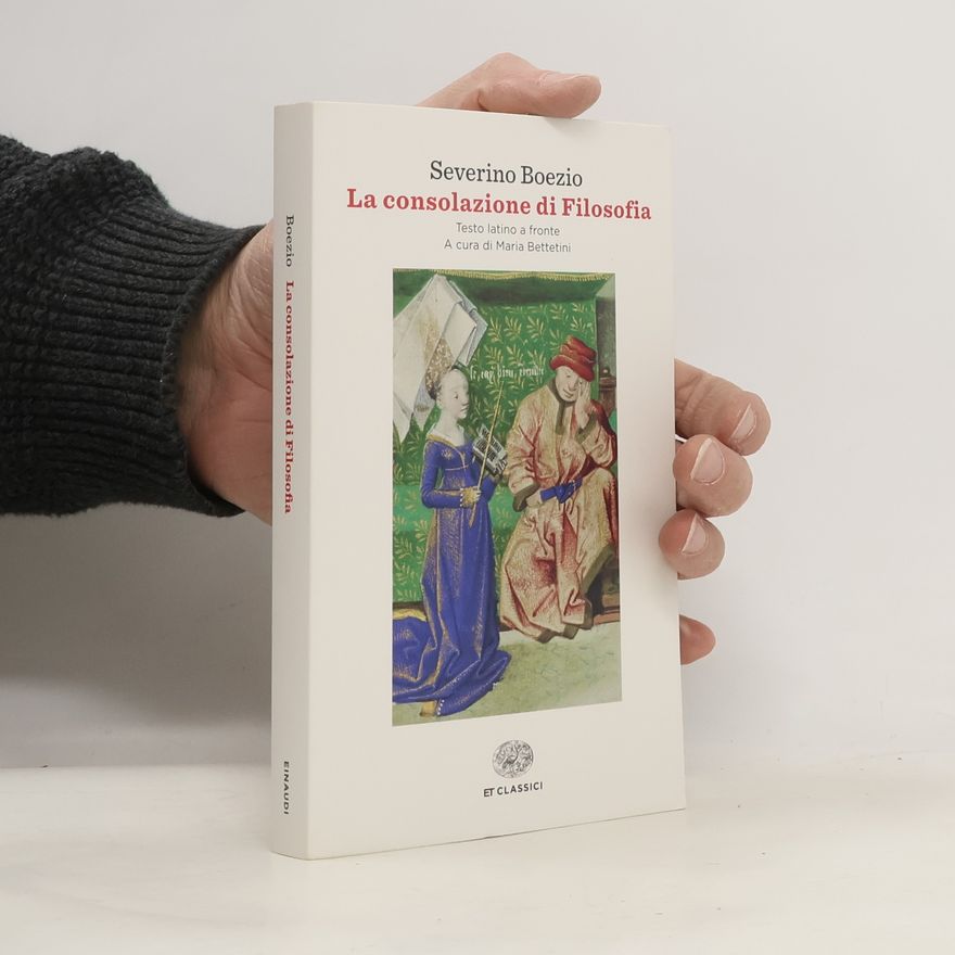 Severino Boezio Einaudi tascabili. Classici: La consolazione di Filosofia. Testo latino a fronte
