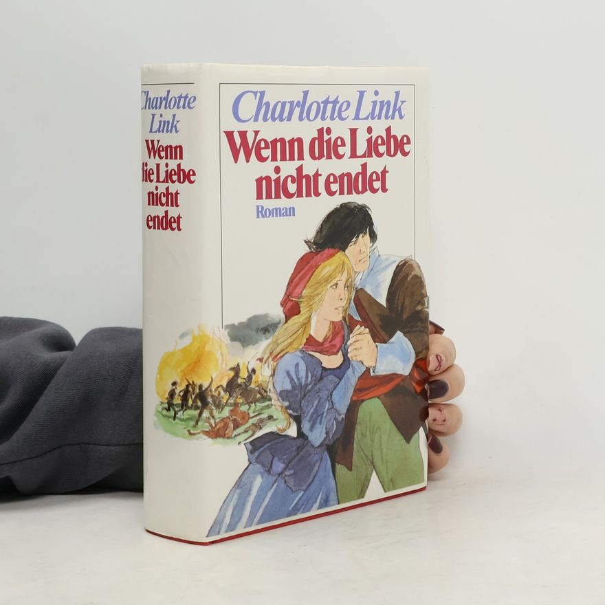 Charlotte Link Wenn die Liebe nicht endet