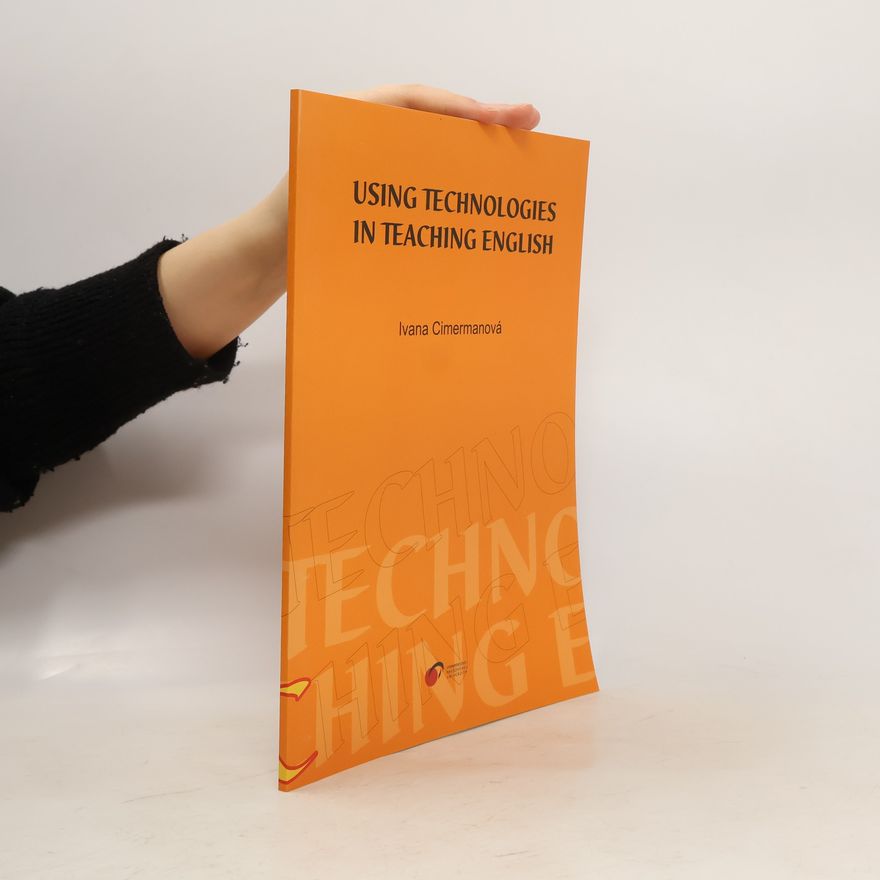 Ivana Cimermanová Using technologies in teaching English