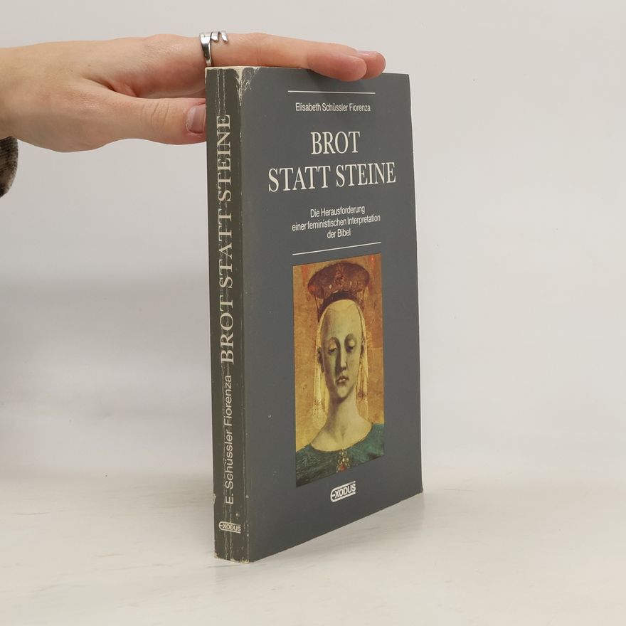 Elisabeth Schüssler Fiorenza Brot statt Steine