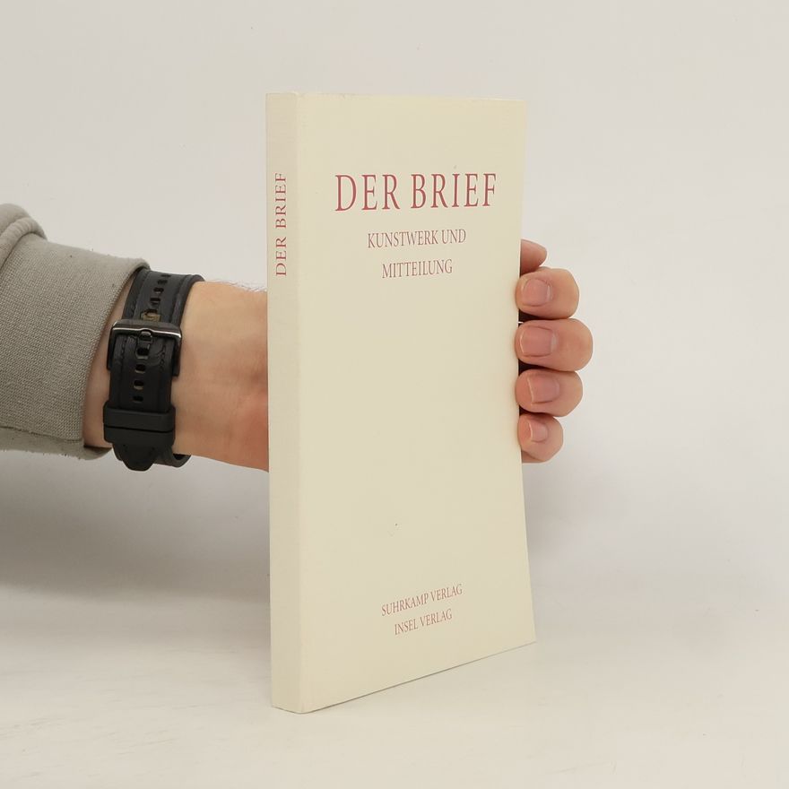 Autorenkollektiv Der Brief. Kunstwerk und Mitteilung