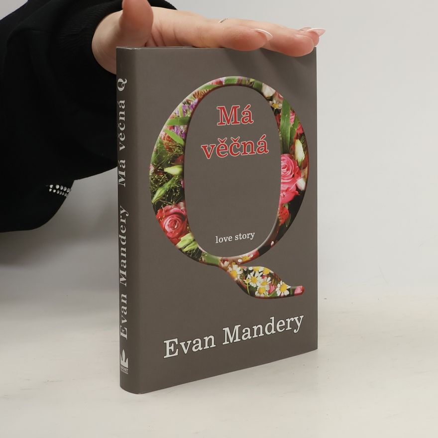 Evan J. Mandery Má věčná Q : [love story]
