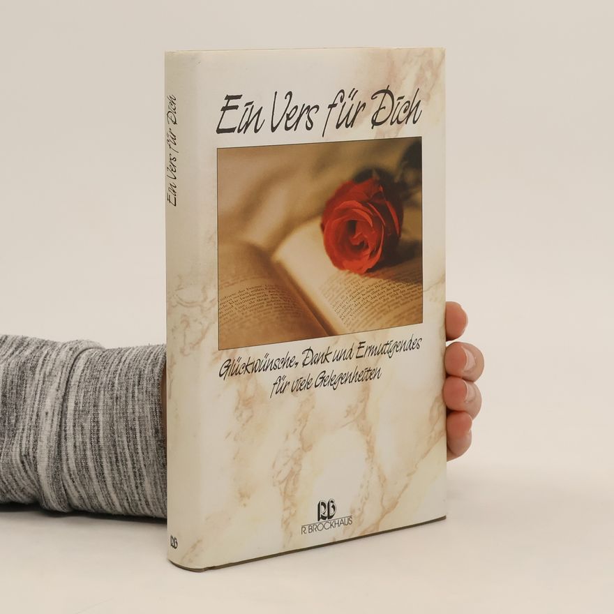 Autorenkollektiv Ein Vers für dich : Glückwünsche, Dank und Ermutigendes für viele Gelegenheiten