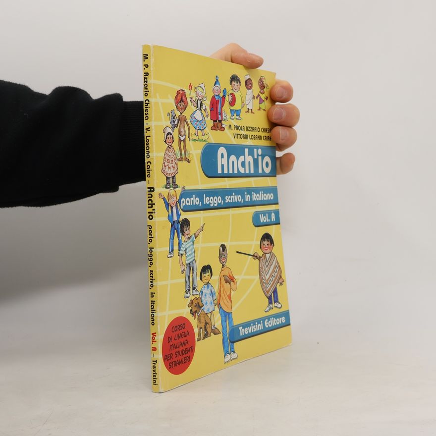 Vittoria Losana Caire Anch'io parlo, leggo, scrivo in italiano. Corso di lingua italiana per stranieri. Con CD Audio. Per la scuola media