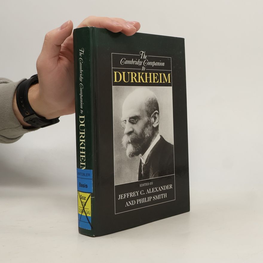 Philip Smith The Cambridge Companion to Durkheim