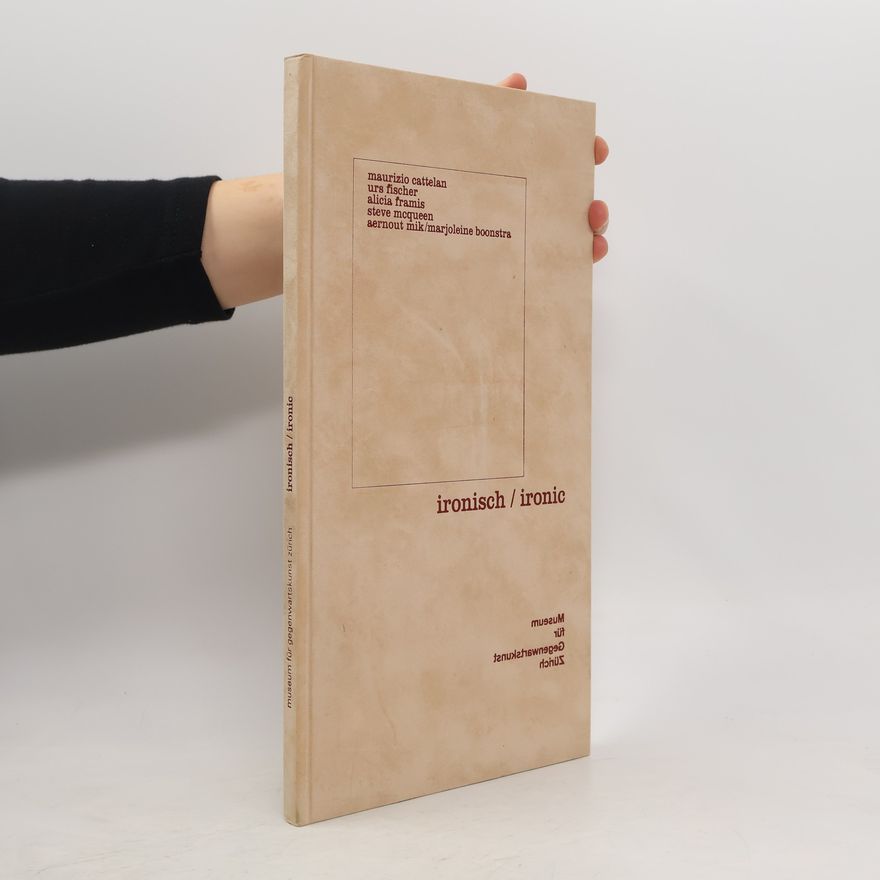 Marjoleine Boonstra Museum für Gegenwartskunst Zürich: Ironisch / Ironic