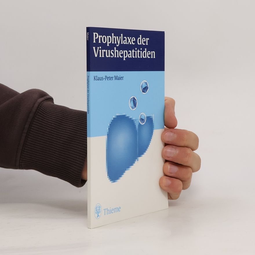 Klaus-Peter Maier Prophylaxe der Virushepatitiden