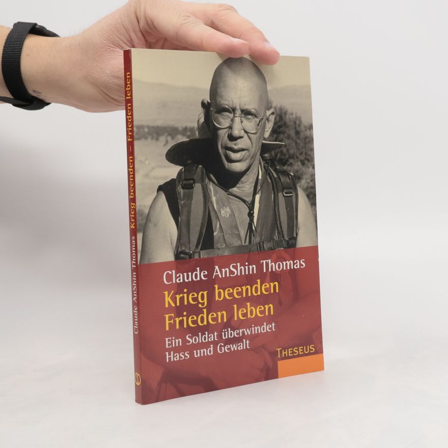 Claude AnShin Thomas Krieg beenden, Frieden leben