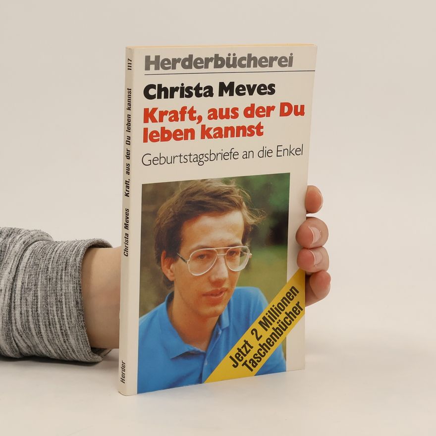 Christa Meves Kraft, aus der Du leben kannst