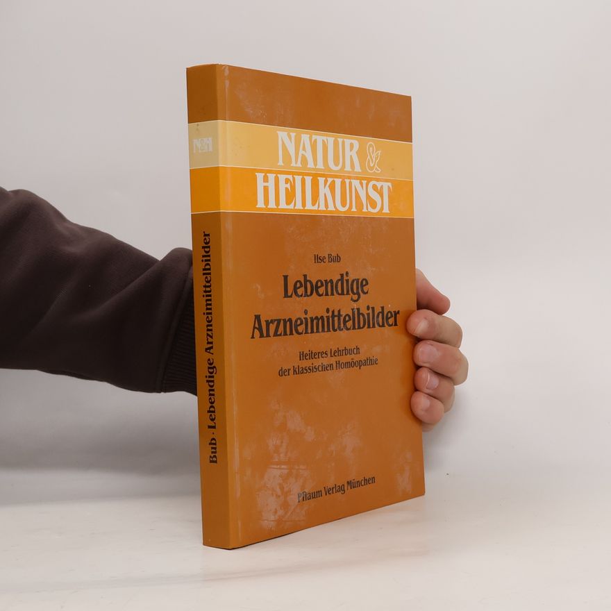Ilse Bub Lebendige Arzneimittelbilder