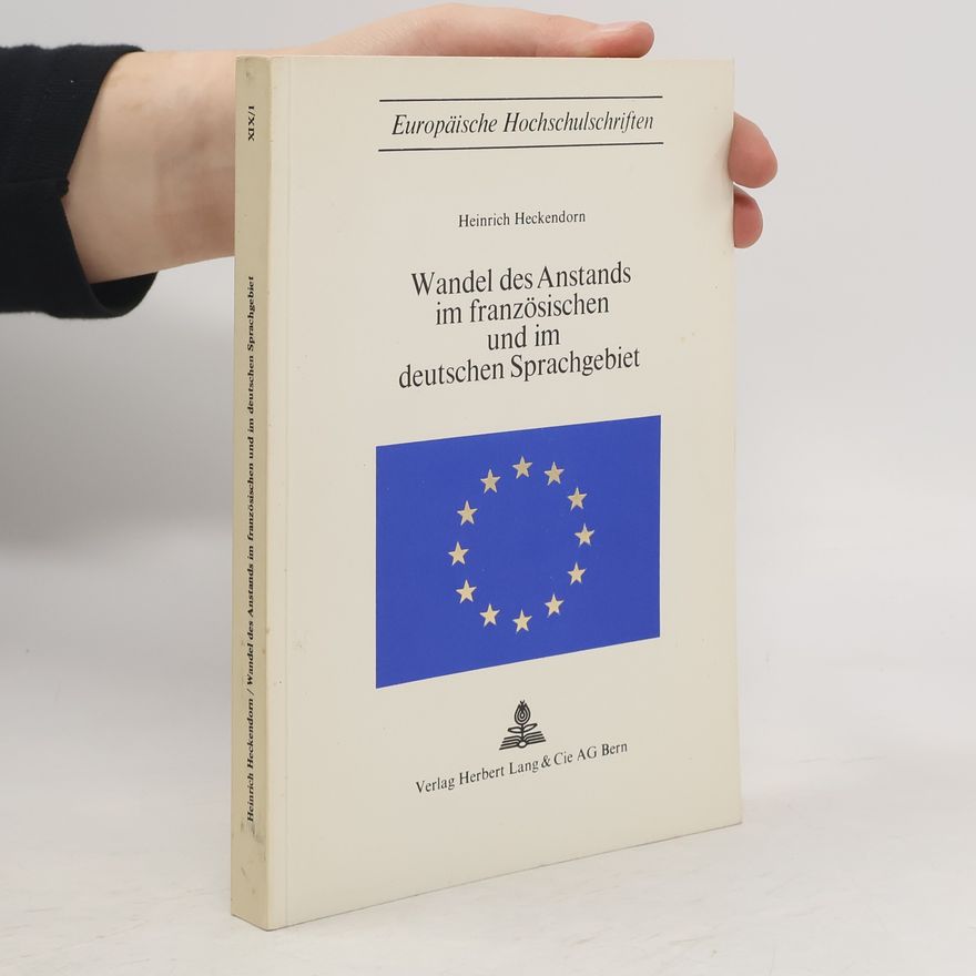 Heinrich Heckendorn Wandel des Anstands im französischen und im deutschen Sprachgebiet