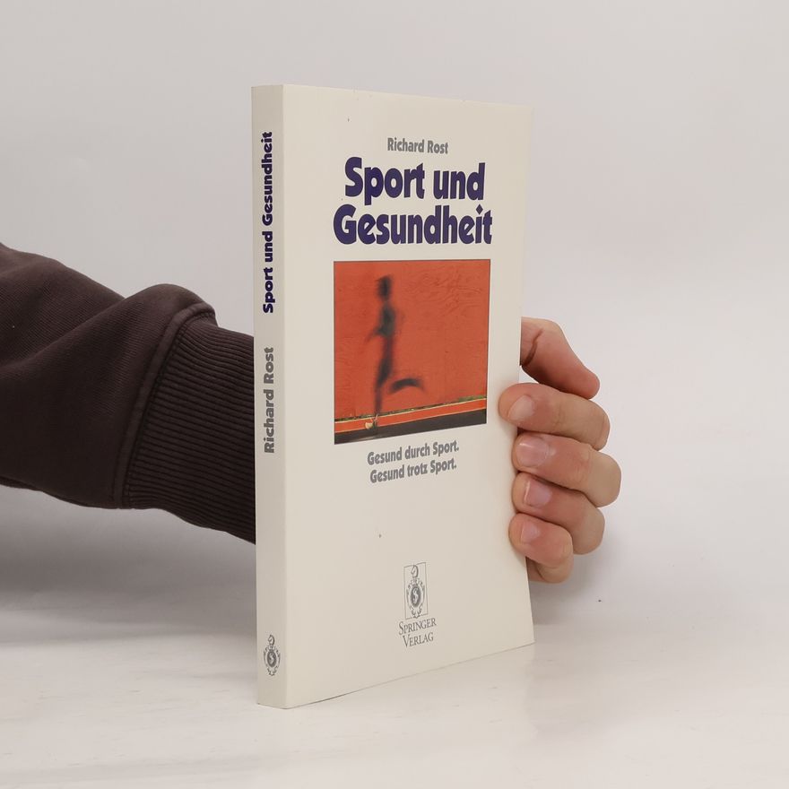 Richard Rost Sport und Gesundheit