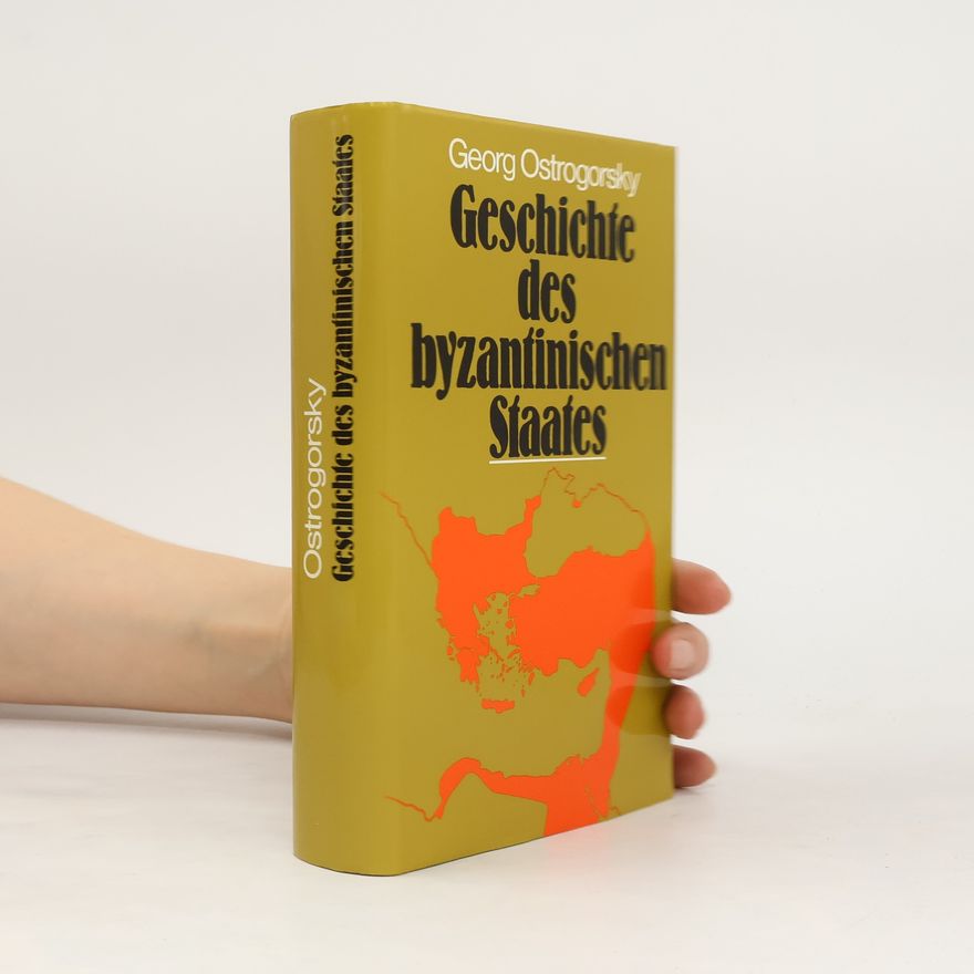 Georgije Ostrogorski Geschichte des byzantinischen Staates