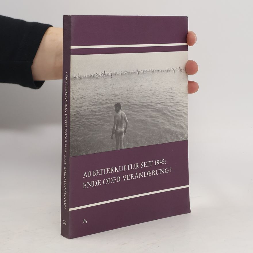 Deutsche Gesellschaft für Volkskunde. Kommission "Arbeiterkultur." Arbeitstagung Untersuchungen des Ludwig-Uhland-Instituts der Universität Tübingen - 76: Arbeiterkultur seit 1945 - Ende oder Veränderung?