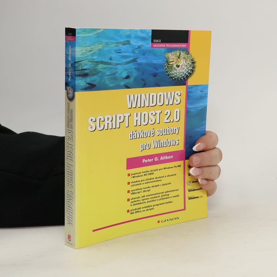 Peter G. Aitken Windows Script Host 2.0 - dávkové soubory pro Windows