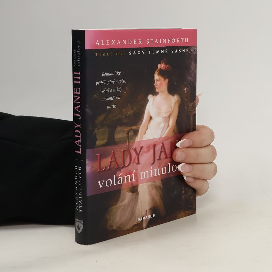 Alexander Stainforth Temné vášně 3 : Lady Jane - volání minulosti
