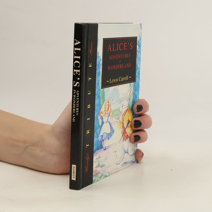 Lewis Carroll Alice's Adventures in Wonderland