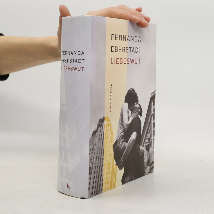 Fernanda Eberstadt Liebeswut