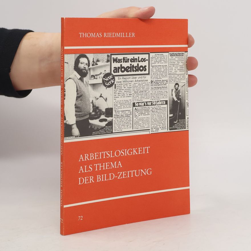 Wolfgang Pollack Untersuchungen des Ludwig-Uhland-Instituts der Universität Tübingen: Arbeitslosigkeit als Thema der Bild-Zeitung