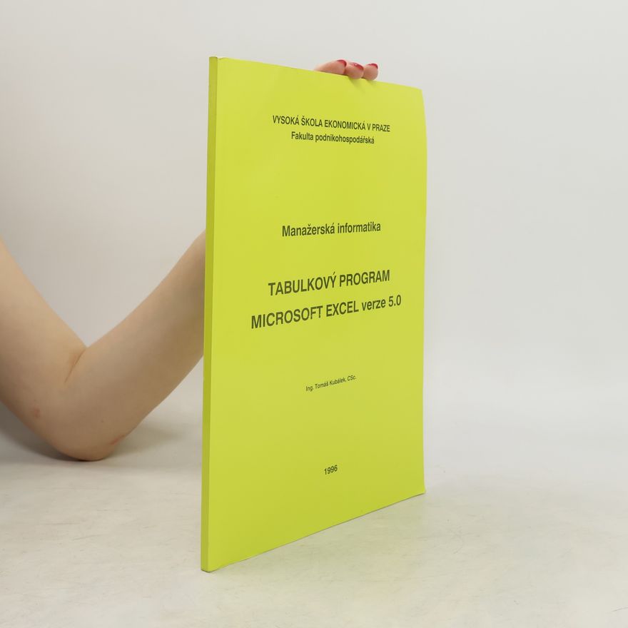 Tomáš Kubálek Tabulkový program Microsoft Excel verze 5.0
