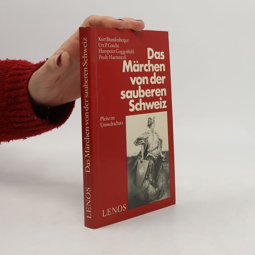 Fredy Hämmerli Das Märchen von der sauberen Schweiz