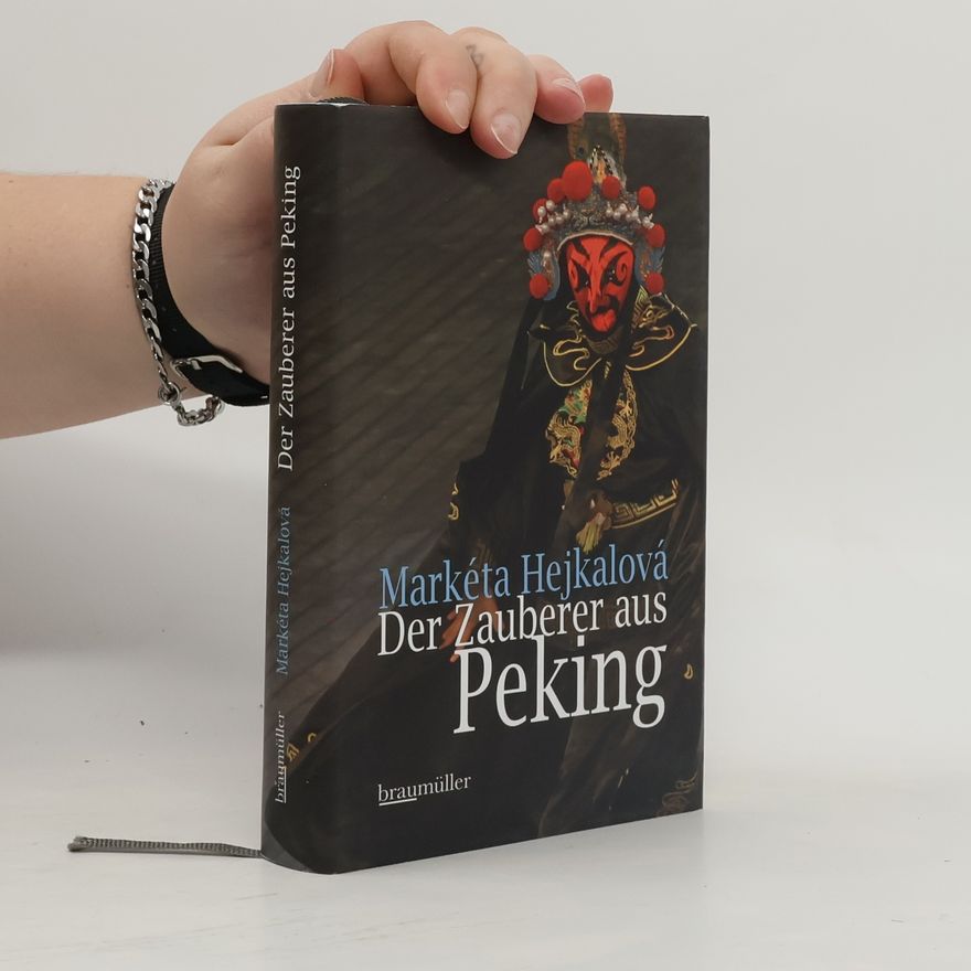 Markéta Hejkalová Der Zauberer aus Peking