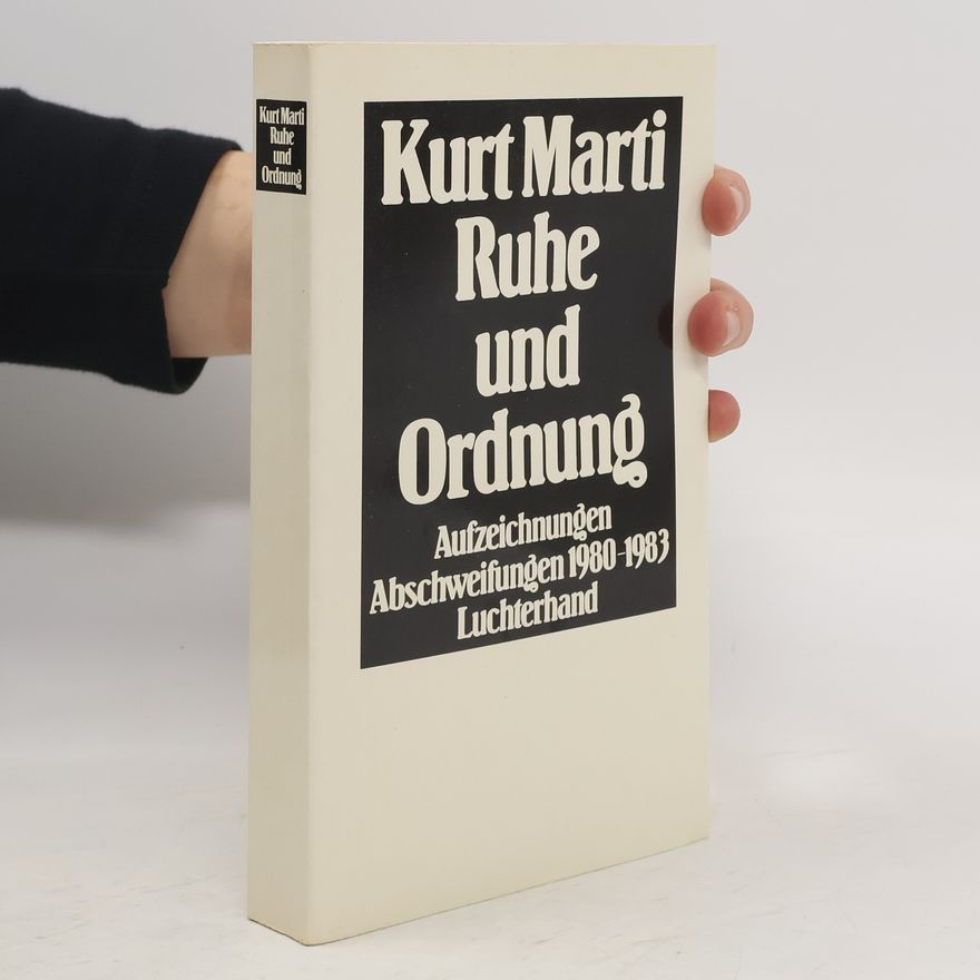 Kurt Marti Ruhe und Ordnung